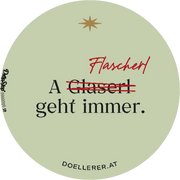 Drop Stop "A Flascherl geht immer"